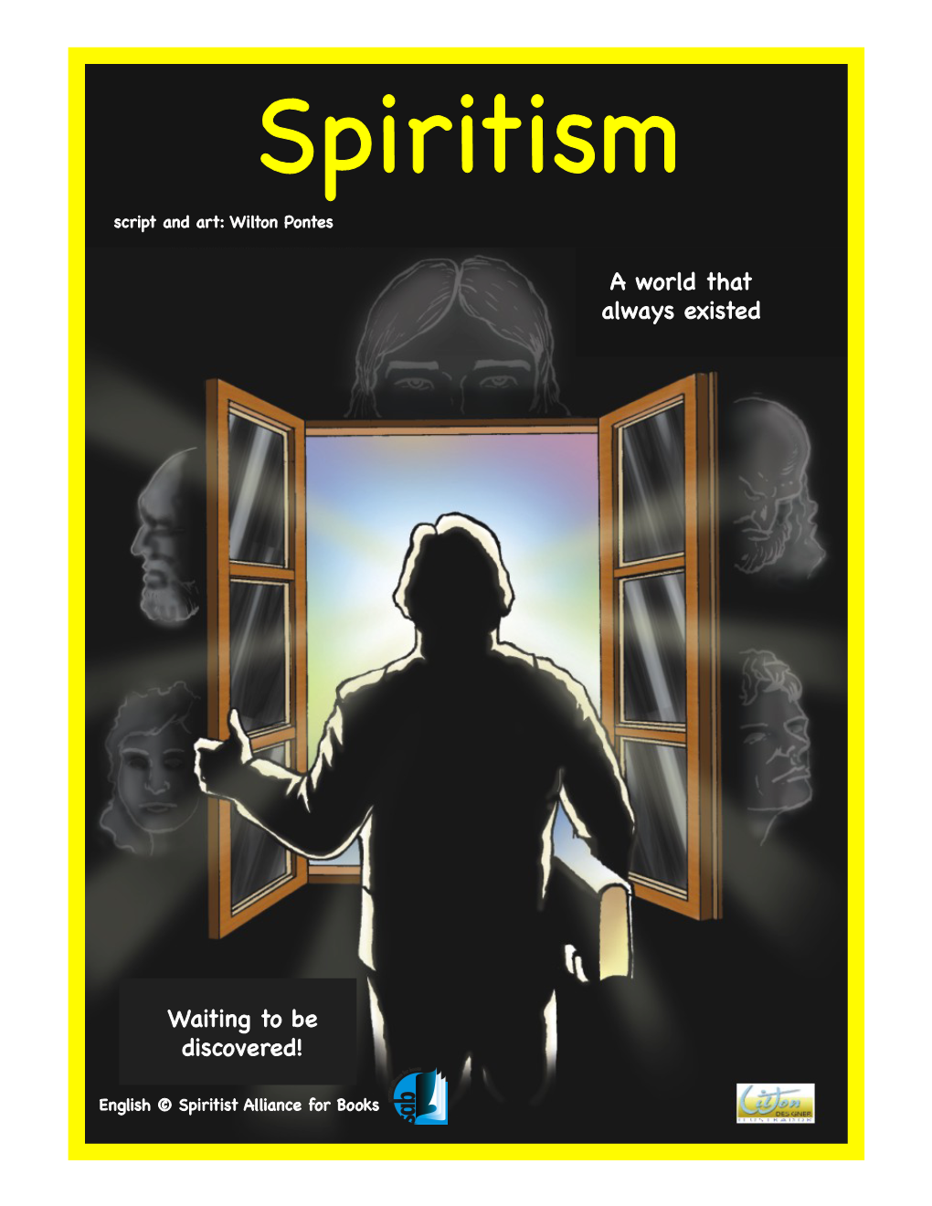 Spiritism� Script and Art: Wilton Pontes