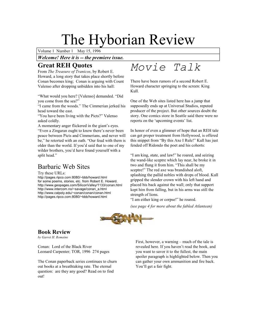 The Hyborian Review Volume 1 Number 1 May 15, 1996 Welcome! Here It Is -- the Premiere Issue