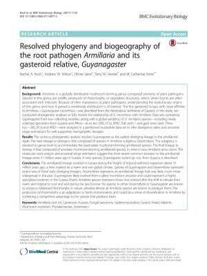 Resolved Phylogeny and Biogeography of the Root Pathogen Armillaria and Its Gasteroid Relative, Guyanagaster Rachel A