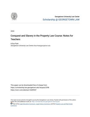 Conquest and Slavery in the Property Law Course: Notes for Teachers