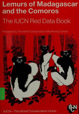 Lemurs of Madagascar and the Comoros the Lucn Red Data Book
