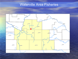 Waterville Area Fisheries