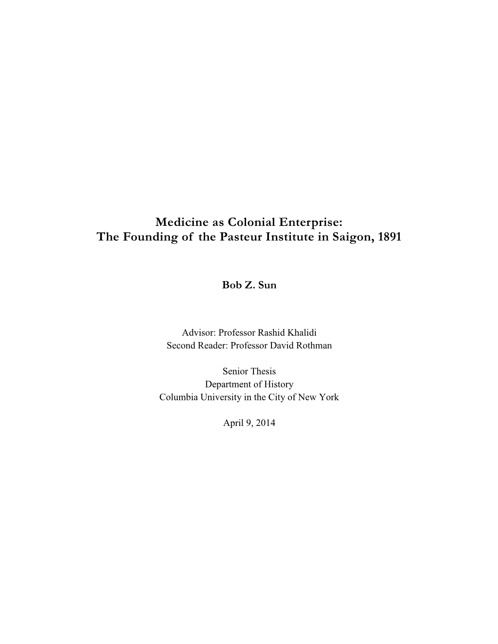 Medicine As Colonial Enterprise: the Founding of the Pasteur Institute in Saigon, 1891