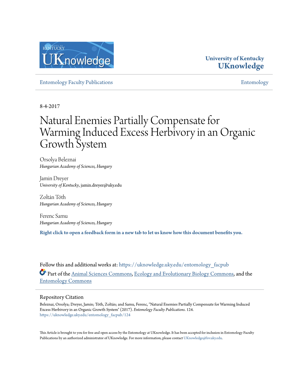 Natural Enemies Partially Compensate for Warming Induced Excess Herbivory in an Organic Growth System Orsolya Beleznai Hungarian Academy of Sciences, Hungary