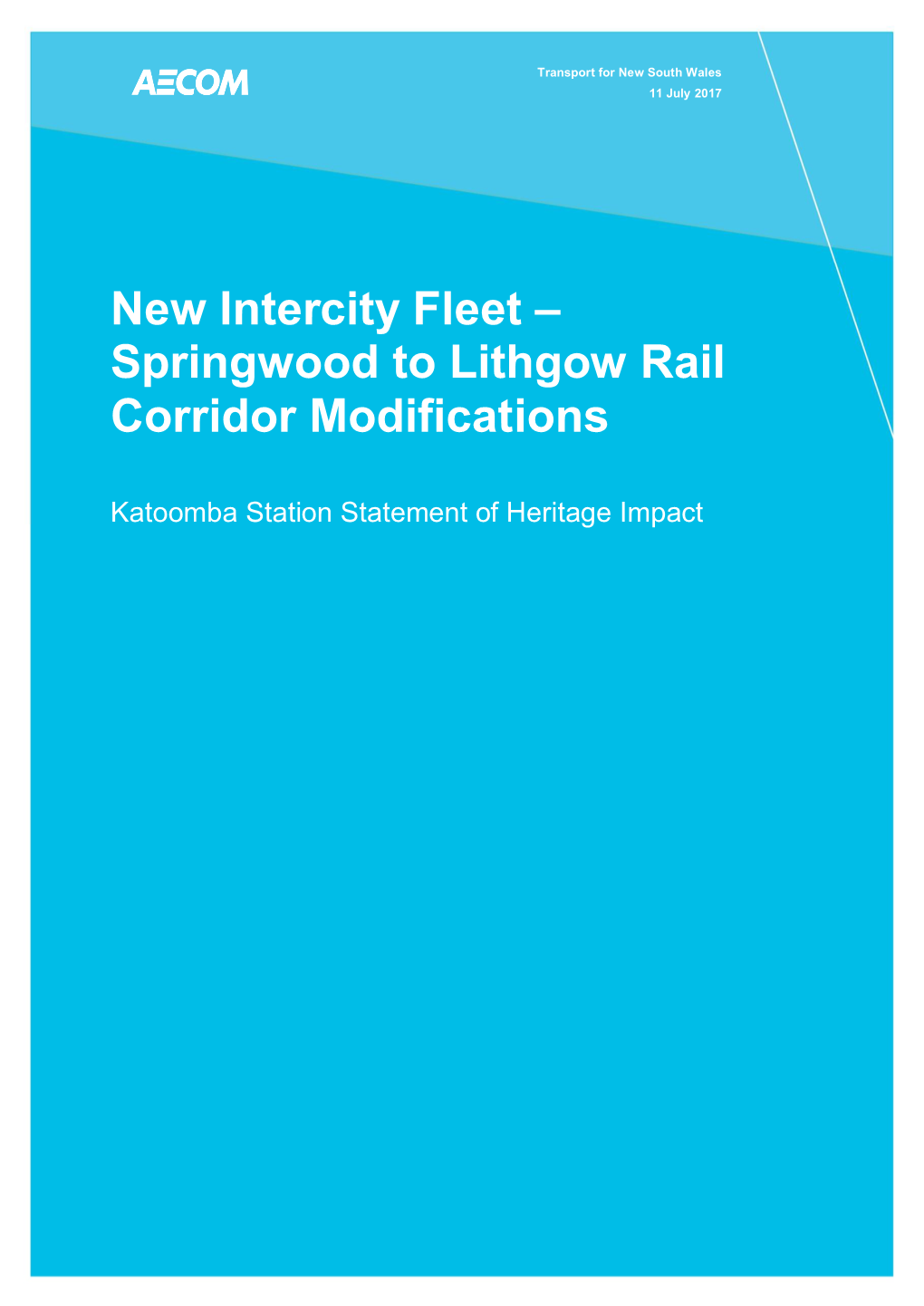 Katoomba Station Statement of Heritage Impact New Intercity Fleet – Springwood to Lithgow Rail Corridor Modifications Katoomba Station Statement of Heritage Impact