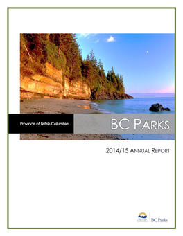 BC Parks Annual Report 2014/15 1 | P a G E