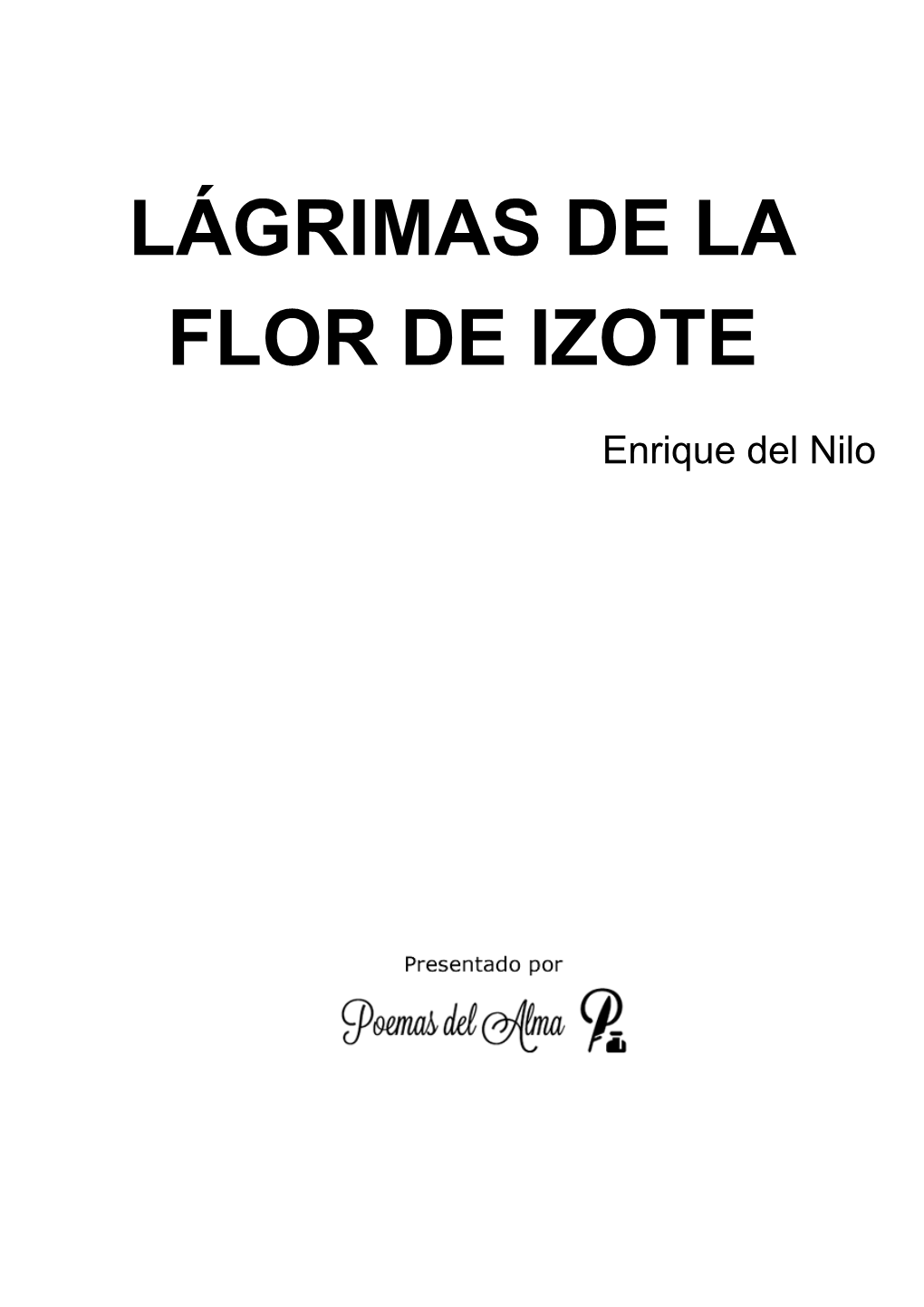 Lágrimas De La Flor De Izote