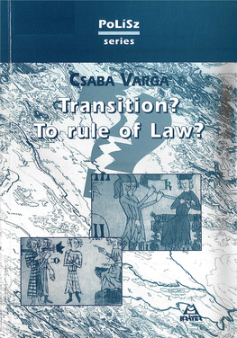CSABA VARGA Transition? to Rule of Law? Varga Jogallami Angol Proba Tartalek Ks Korr01.Qxp 2008.01.23