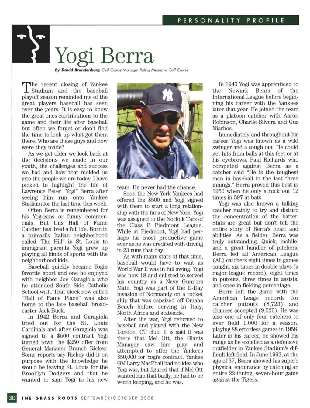 Yogi Berra by David Brandenburg, Golf Course Manager, Rollingmeadows Golf Course