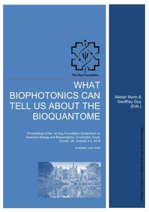 What Biophotonics Can Tell Us About the Bioquantome