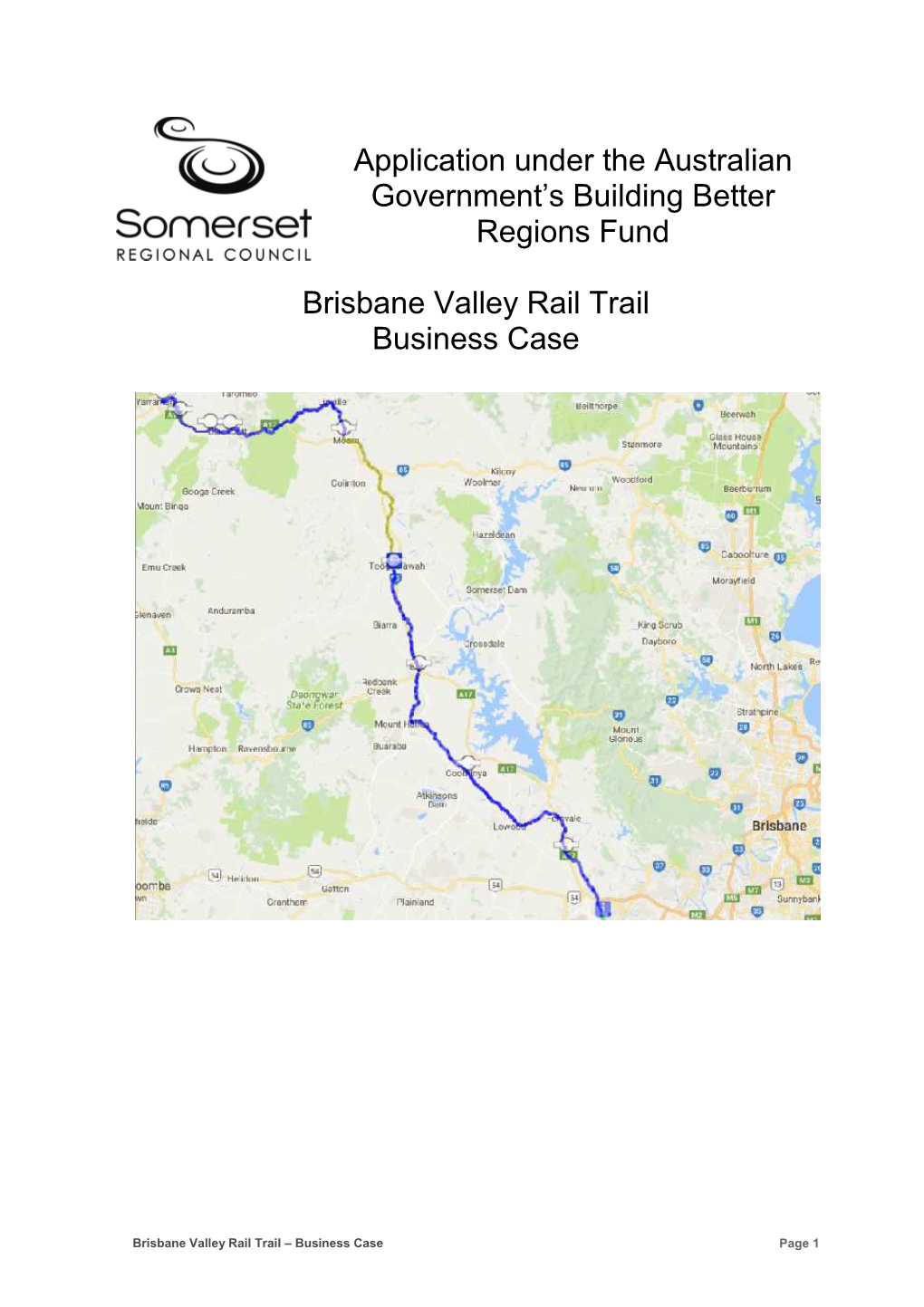 Application Under the Australian Government's Building Better Regions Fund Brisbane Valley Rail Trail Business Case