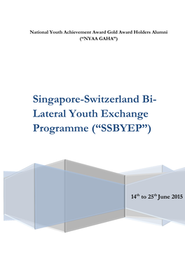Singapore-Switzerland Bi-Lateral Youth Exchange Programme (“SSBYEP”) Report
