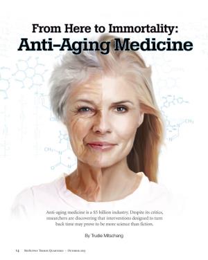From Here to Immortality: Anti-Aging Medicine