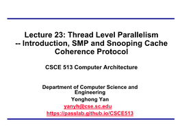 Lecture 23: Thread Level Parallelism -- Introduction, SMP and Snooping Cache Coherence Protocol