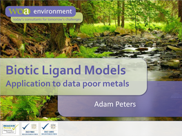 Biotic Ligand Models Application to Data Poor Metals