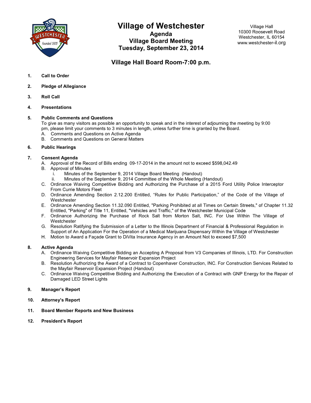 Village of Westchester Village Hall Agenda 10300 Roosevelt Road Westchester, IL 60154 Village Board Meeting Tuesday, September 23, 2014