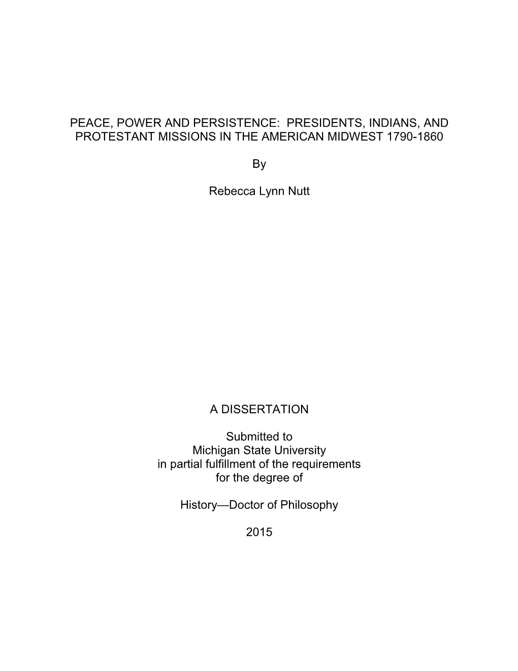 Peace, Power and Persistence: Presidents, Indians, and Protestant Missions in the American Midwest 1790-1860