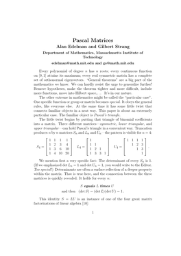 Pascal Matrices Alan Edelman and Gilbert Strang Department of Mathematics, Massachusetts Institute of Technology Edelman@Math.Mit.Edu and Gs@Math.Mit.Edu