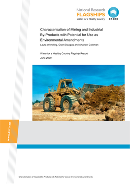 Characterisation of Mining and Industrial By-Products with Potential for Use As Environmental Amendments Laura Wendling, Grant Douglas and Shandel Coleman