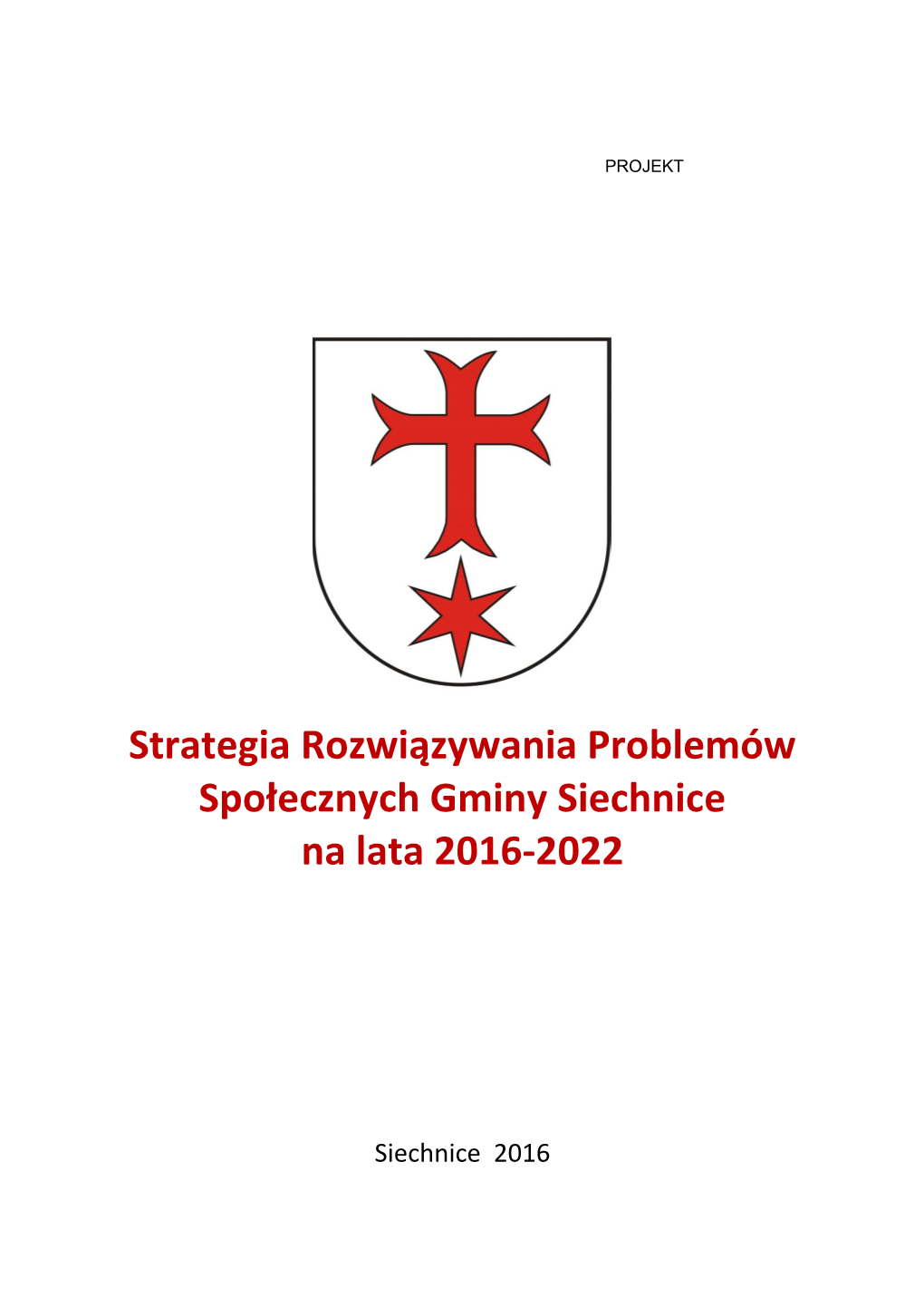 Strategia Rozwiązywania Problemów Społecznych Gminy Siechnice Na Lata 2016-2022