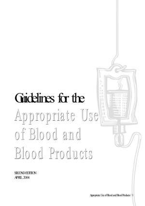 Guidelines for the Appropriate Use of Blood and Blood Products