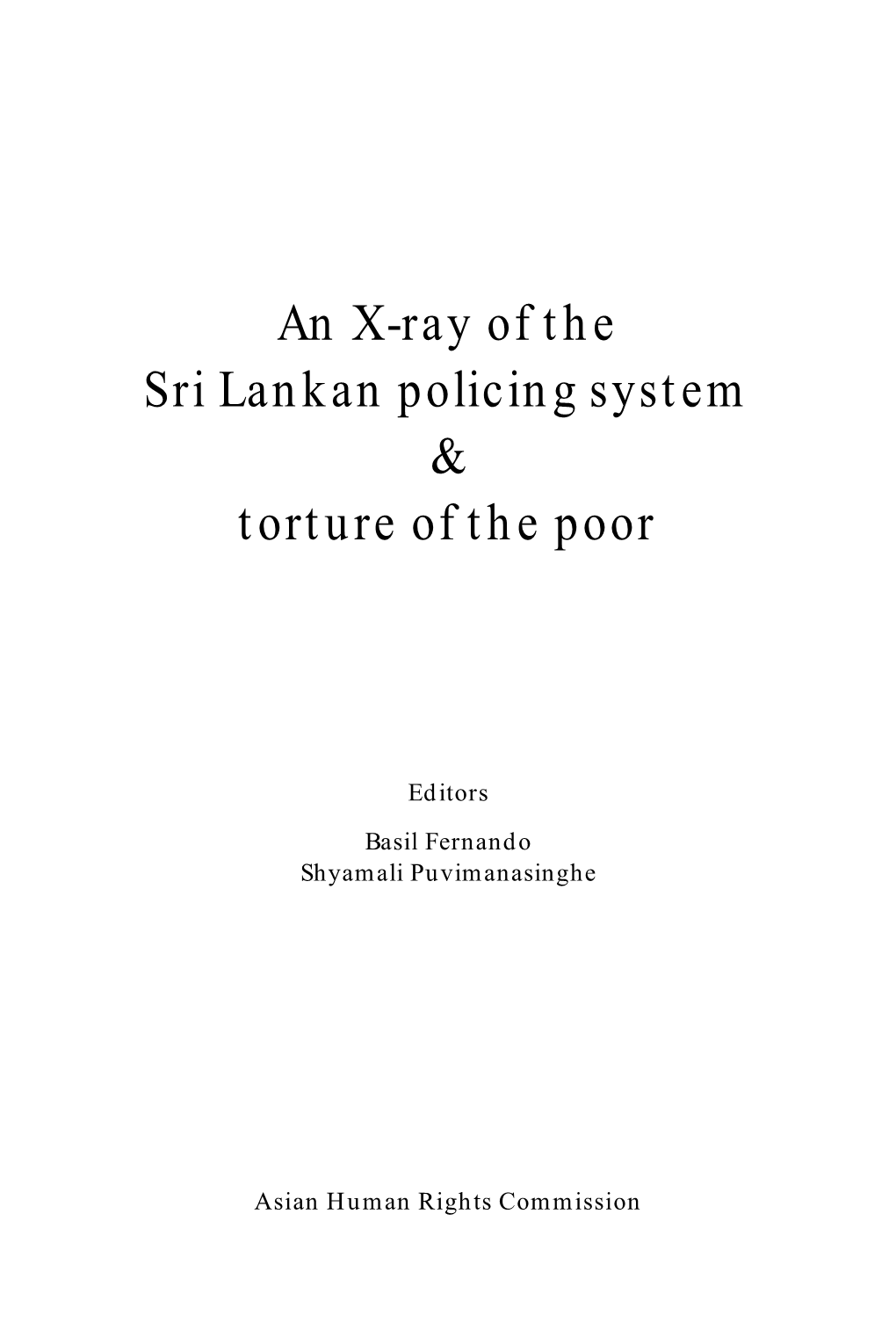 An X-Ray of the Sri Lankan Policing System & Torture of the Poor