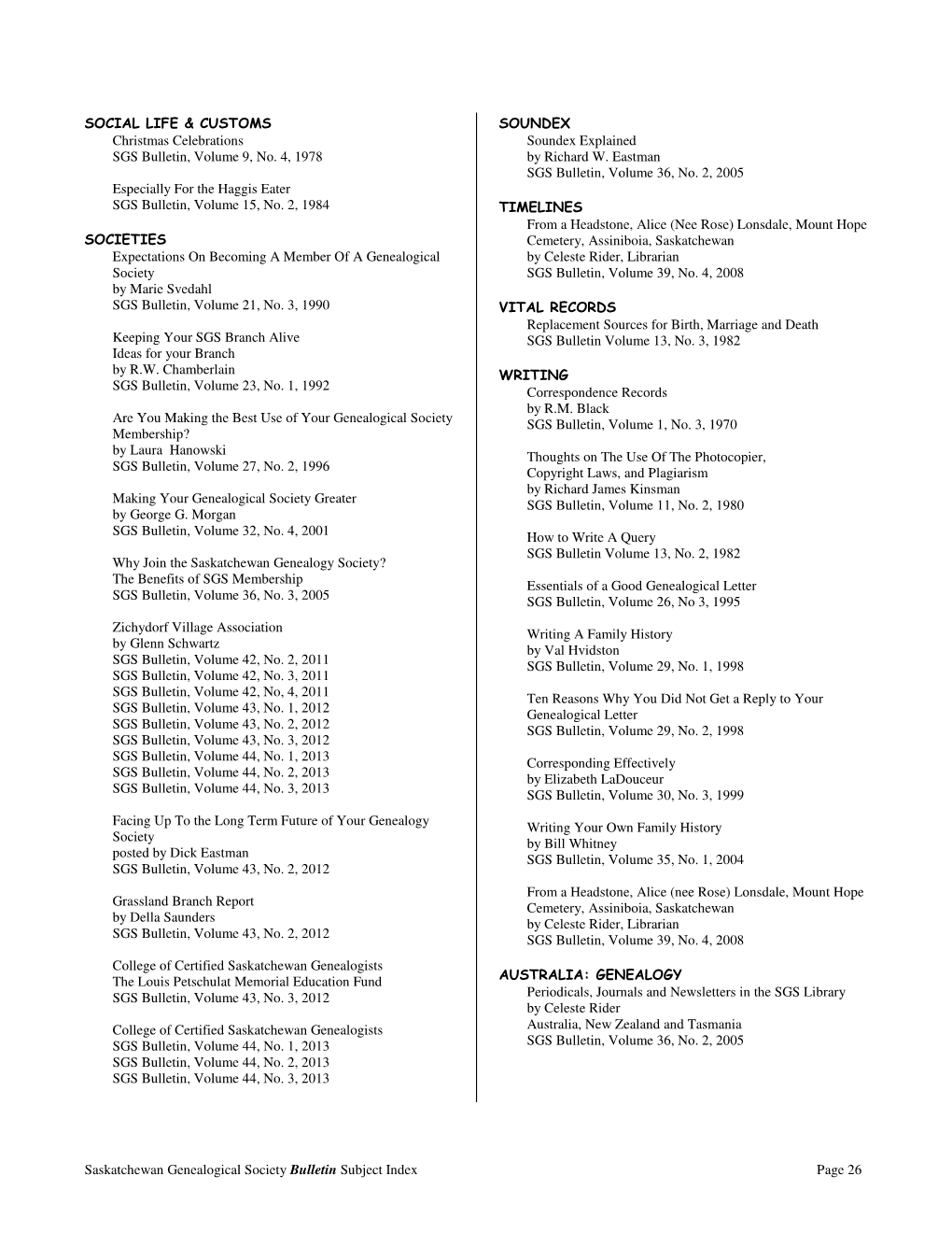 Saskatchewan Genealogical Society Bulletin Subject Index Page 26 SOCIAL LIFE & CUSTOMS Christmas Celebrations SGS Bulletin