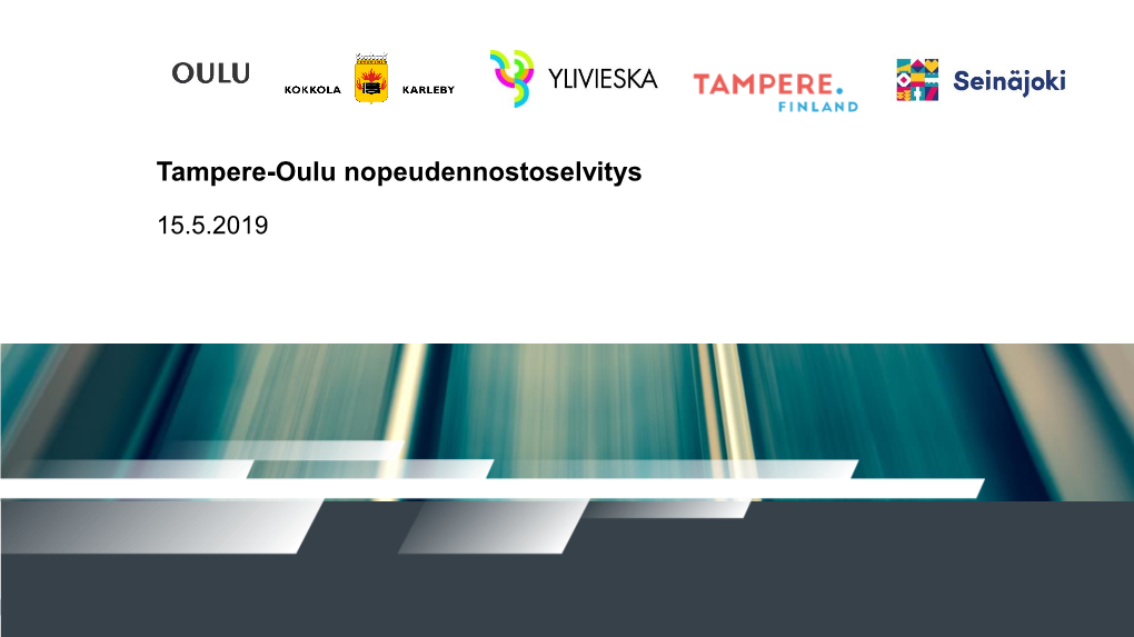 Tampere-Oulu Nopeudennostoselvitys 15.5.2019