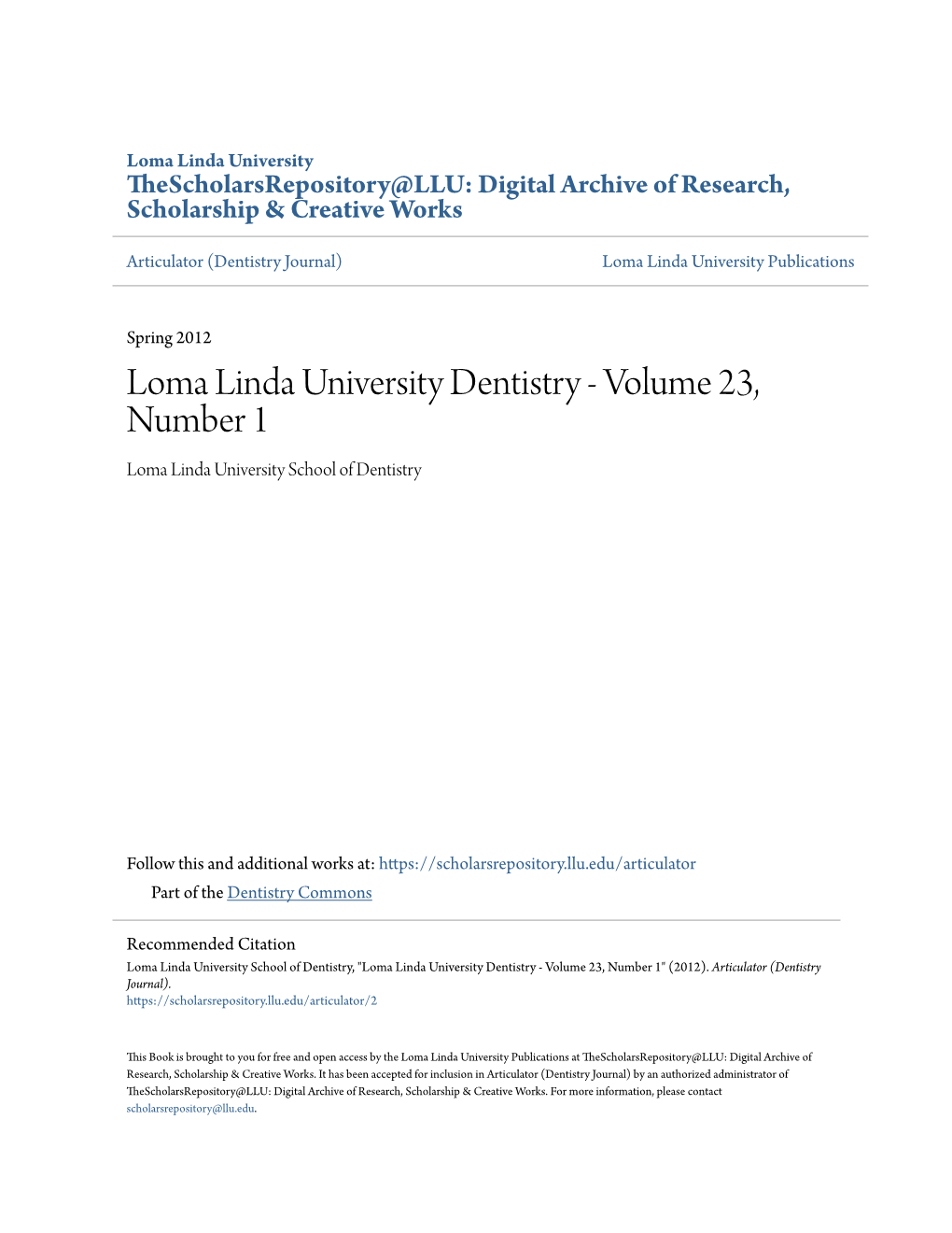 Loma Linda University Dentistry - Volume 23, Number 1 Loma Linda University School of Dentistry