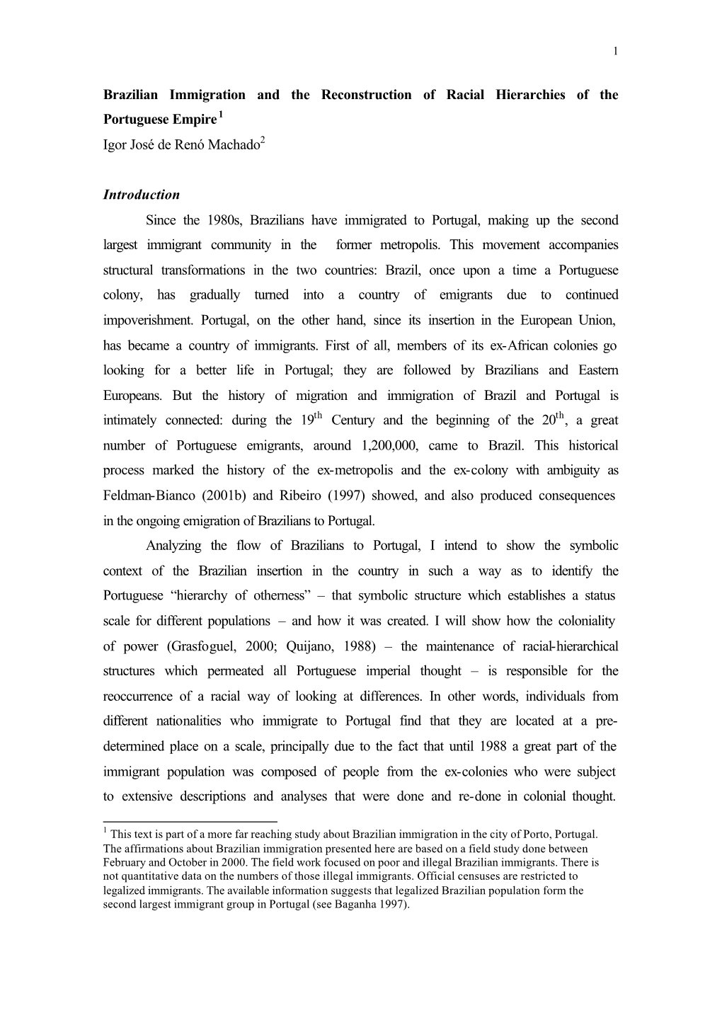 Brazilian Immigration and the Reconstruction of Racial Hierarchies of the Portuguese Empire 1 Igor José De Renó Machado2