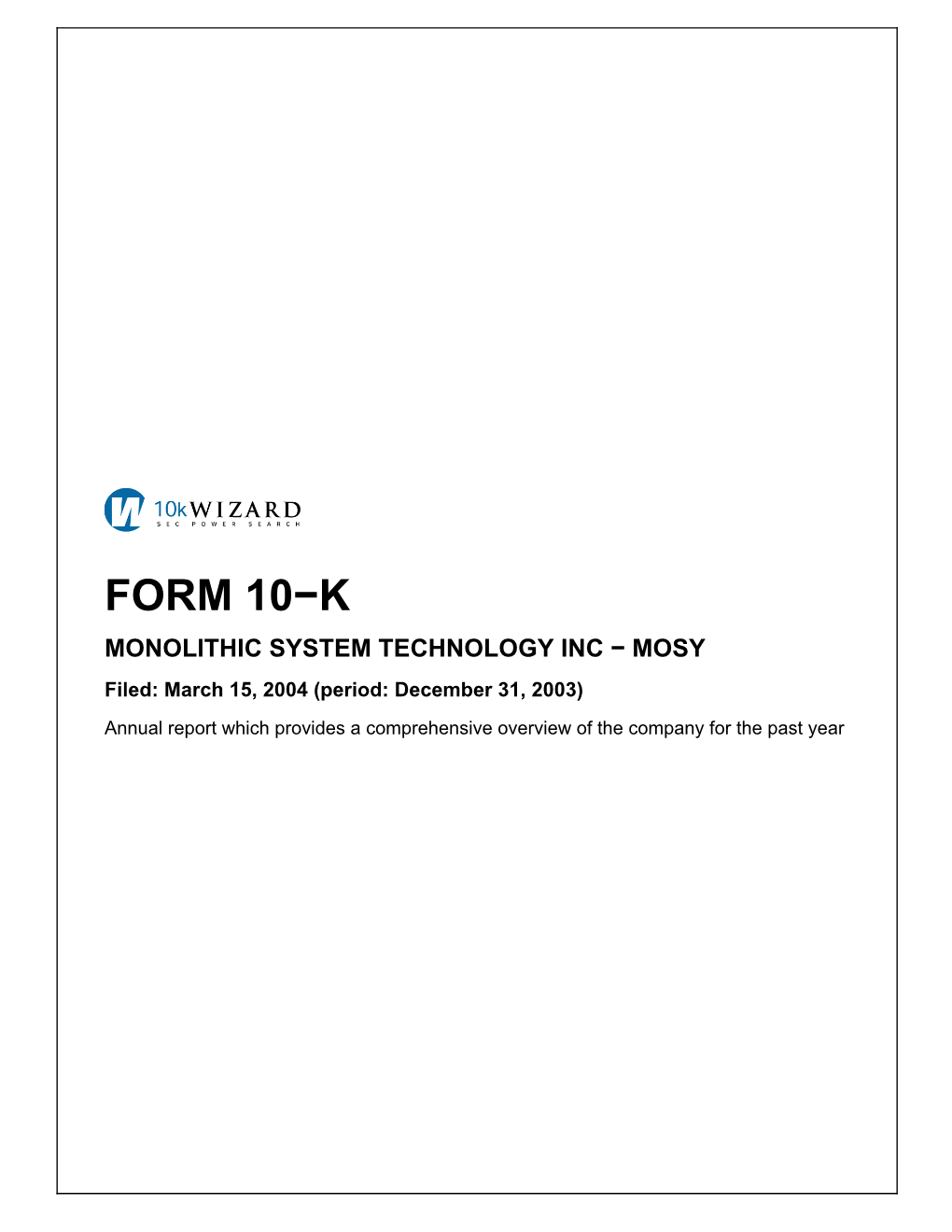 FORM 10−K MONOLITHIC SYSTEM TECHNOLOGY INC − MOSY Filed: March 15, 2004 (Period: December 31, 2003)
