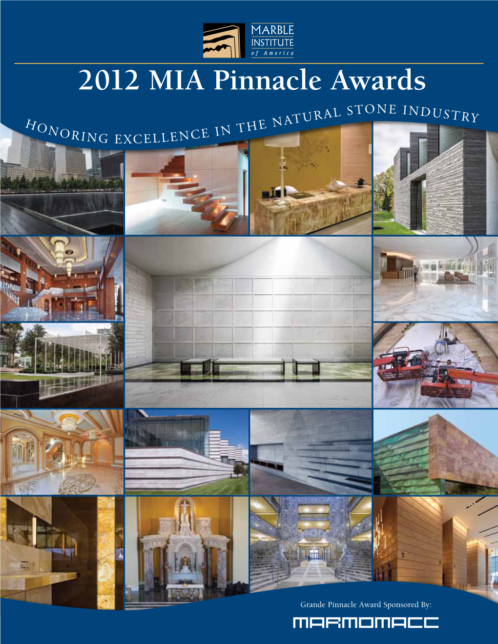 2012 MIA Pinnacle Awards STONE IND URAL USTRY H E NAT ONO in TH RING EXCELLENCE