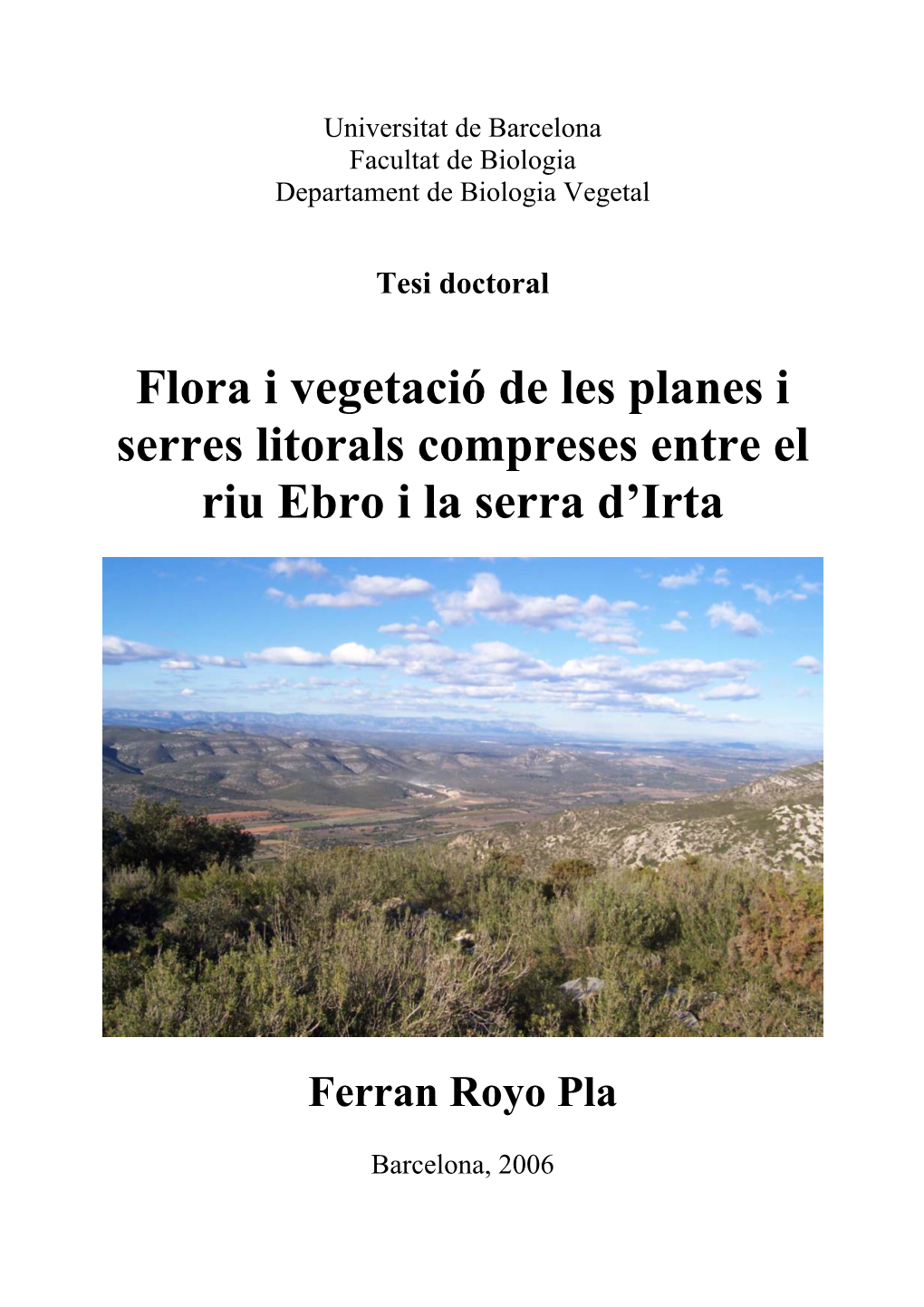 Flora I Vegetació De Les Planes I Serres Litorals Compreses Entre El Riu Ebro I La Serra D’Irta