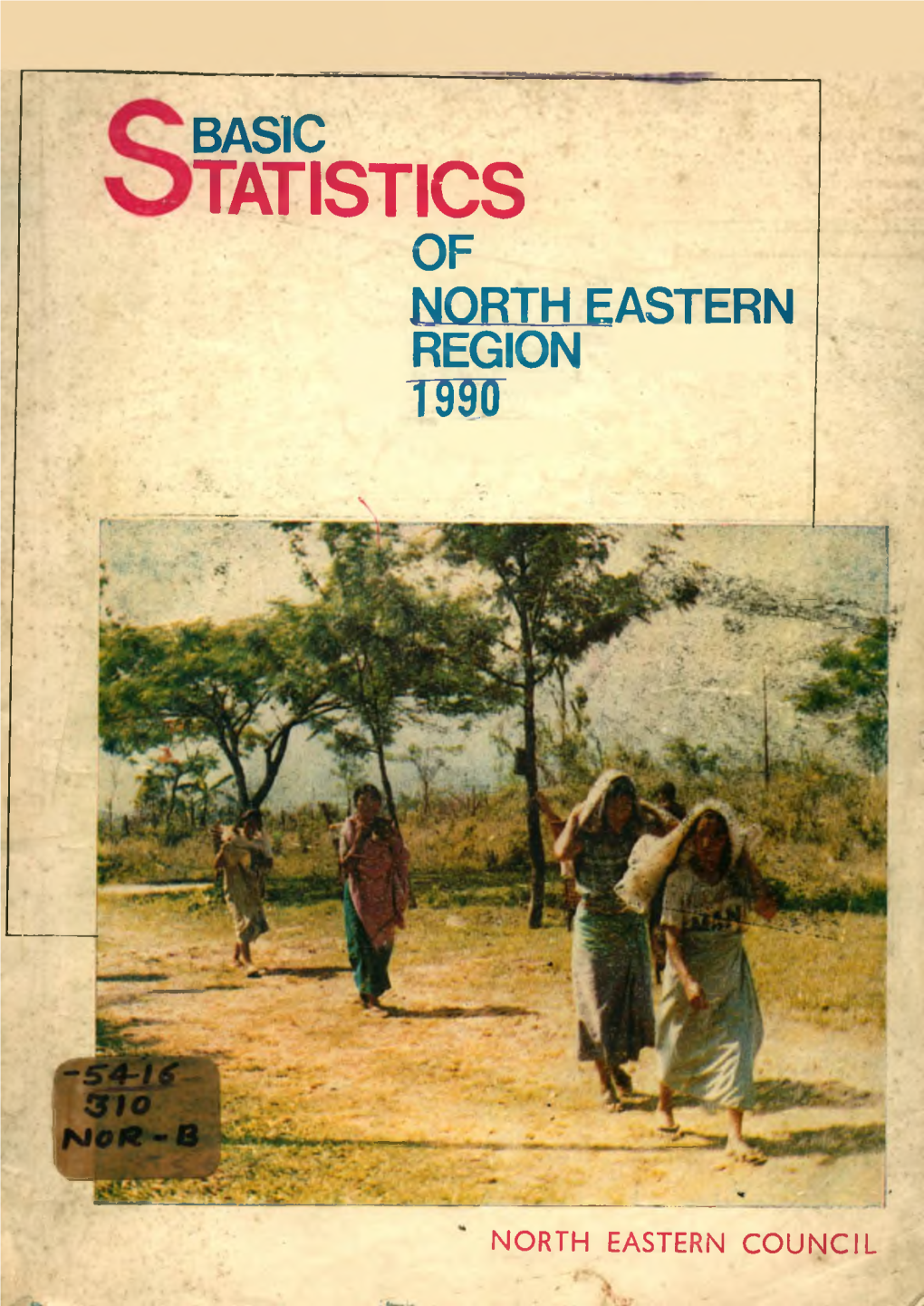 Basic Statistics of North Eastern Region 1990
