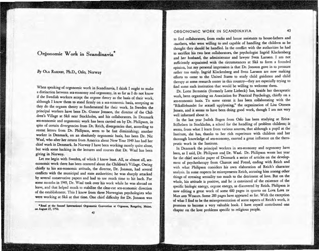 Orgonomic Work in Scandinavia* to Sacrifice Bis Two Best Collaborators, the Psychologist Ingrid Klackenberg and Her Husband, the Administrator and Lawyer Sven Larsson