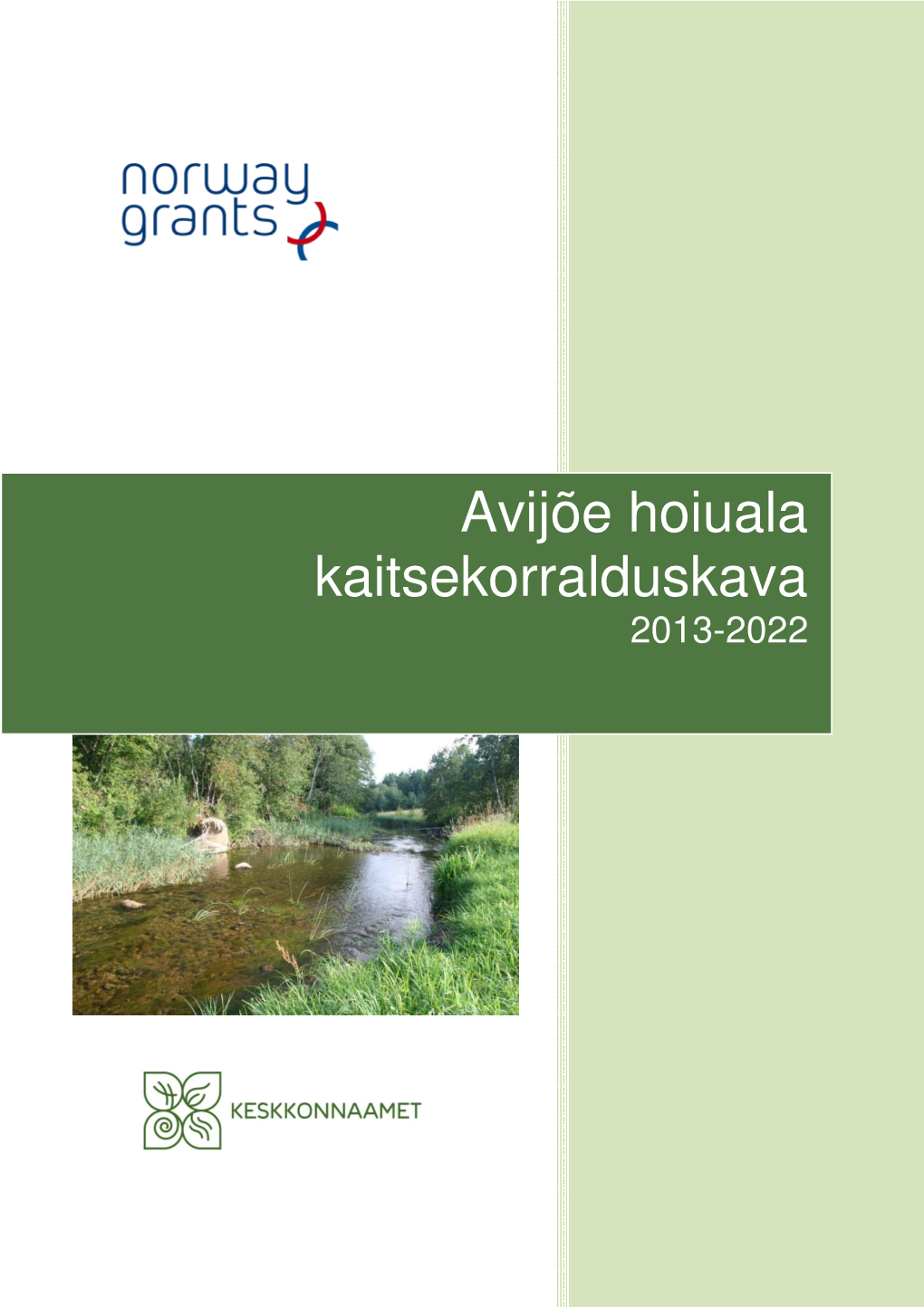 Avijõe Hoiuala Kaitsekorralduskava 2013-2022