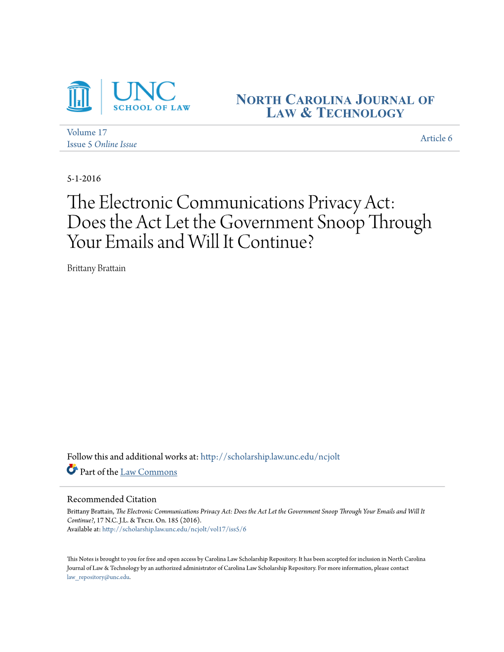 The Electronic Communications Privacy Act: Does the Act Let the Government Snoop Through Your Emails and Will It Continue?, 17 N.C