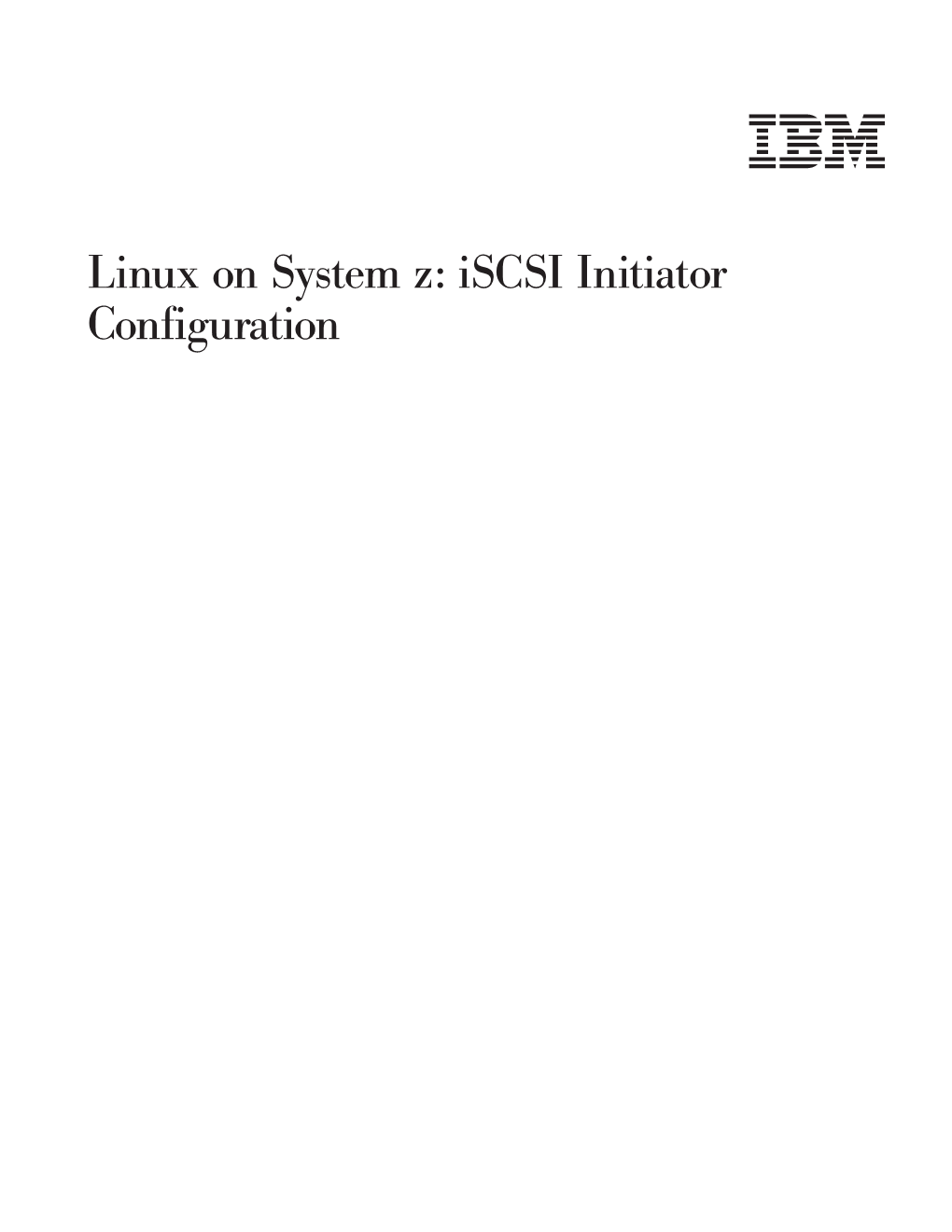 Linux on System Z: Iscsi Initiator Configuration