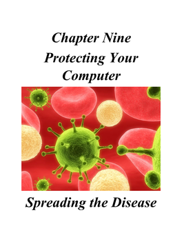 Chapter Nine Protecting Your Computer Spreading the Disease