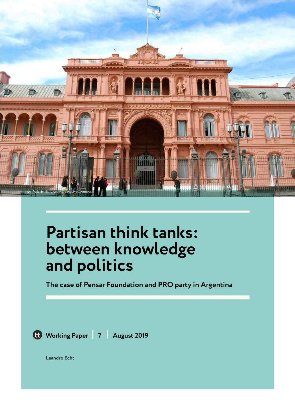 Partisan Think Tanks: Between Knowledge and Politics the Case of Pensar Foundation and PRO Party in Argentina