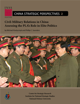 Civil-Military Relations in China: Assessing the PLA’S Role in Elite Politics by Michael Kiselycznyk and Phillip C