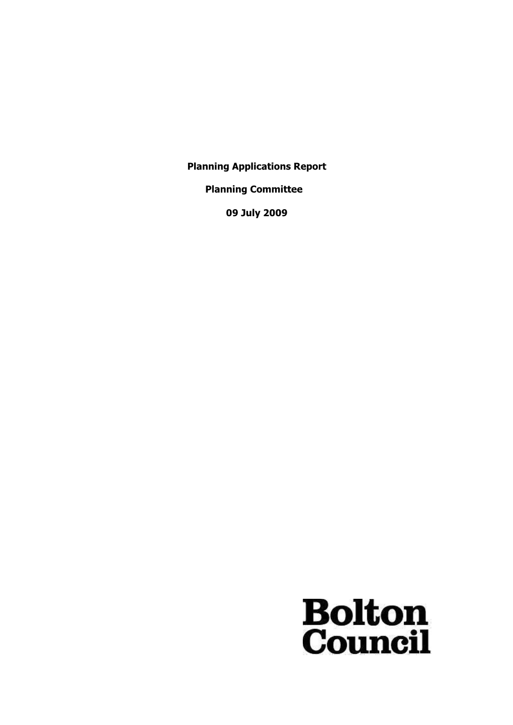 Planning Applications Report Planning Committee 09 July 2009