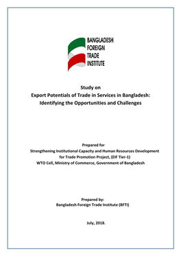 Study on Export Potentials of Trade in Services in Bangladesh: Identifying the Opportunities and Challenges