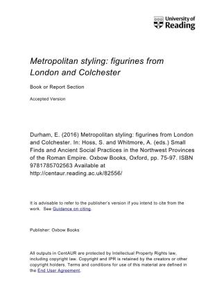 Metropolitan Styling: Figurines from London and Colchester