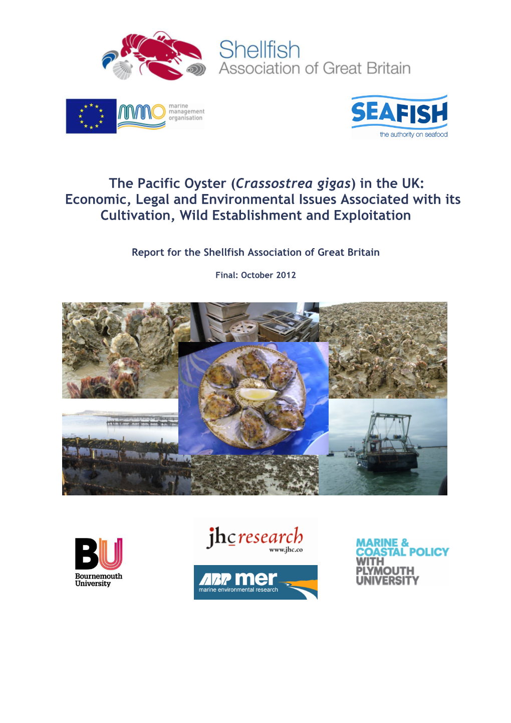 The Pacific Oyster (Crassostrea Gigas) in the UK: Economic, Legal and Environmental Issues Associated with Its Cultivation, Wild Establishment and Exploitation