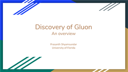 Prasanth Shyamsundar, Discovery of Gluon