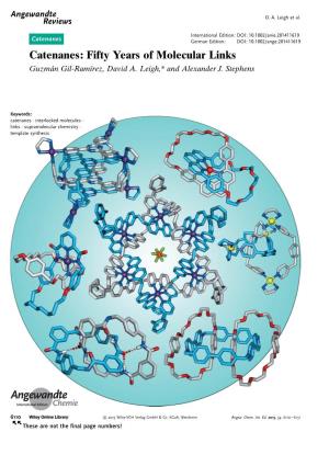 Catenanes German Edition: DOI: 10.1002/Ange.201411619 Catenanes: Fifty Years of Molecular Links Guzm�N Gil-Ram�Rez, David A