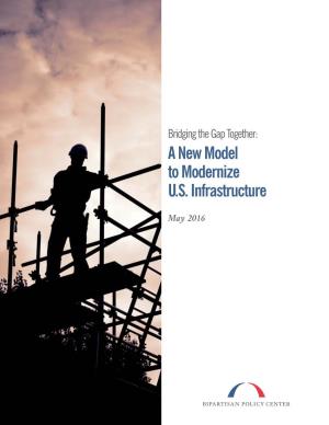 A New Model to Modernize U.S. Infrastructure