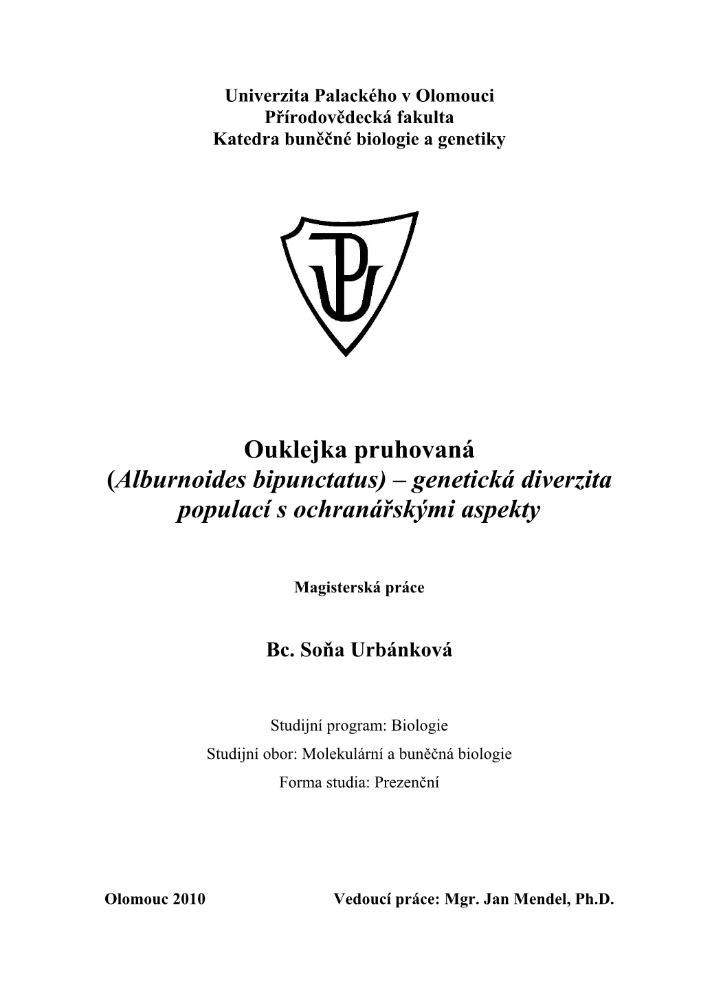 Ouklejka Pruhovaná (Alburnoides Bipunctatus) – Genetická Diverzita Populací S Ochranářskými Aspekty