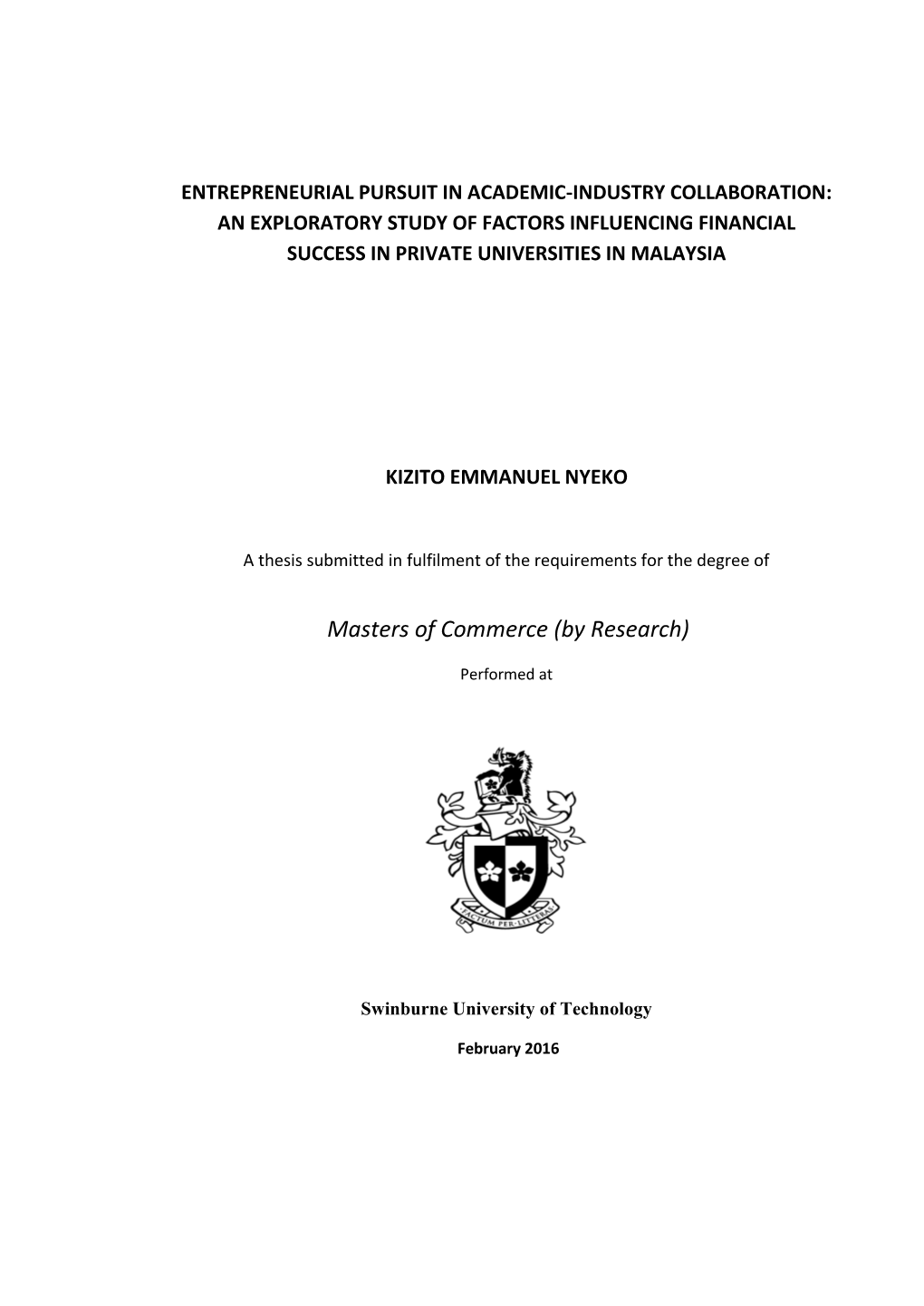 Entrepreneurial Pursuit in Academic-Industry Collaboration: an Exploratory Study of Factors Influencing Financial Success in Private Universities in Malaysia